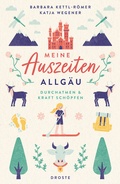 Abbildung von: Meine Auszeiten - Allgäu - Droste Verlag GmbH