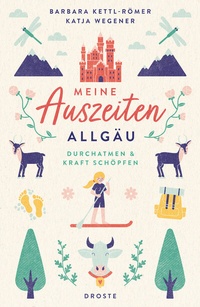 Abbildung von: Meine Auszeiten - Allgäu - Droste Verlag GmbH