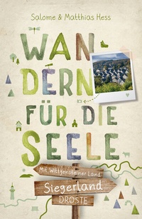Abbildung von: Siegerland - Mit Wittgensteiner Land. Wandern für die Seele - Droste Verlag GmbH
