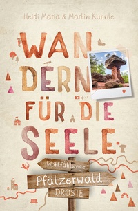 Abbildung von: Pfälzerwald. Wandern für die Seele - Droste Verlag GmbH
