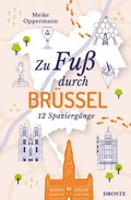 Cover: Zu Fu&szlig; durch Br&uuml;ssel - Droste Verlag GmbH