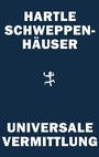 Cover: Universale Vermittlung - Matthes & Seitz Berlin