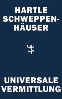 Abbildung von: Universale Vermittlung - Matthes & Seitz Berlin