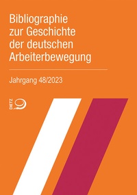 Abbildung von: Bibliographie zur Geschichte der deutschen Arbeiterbewegung, Jahrgang 48 (2023) - Dietz