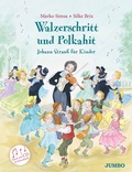 Cover: Walzerschritt und Polkahit - Johann Strau&szlig; f&uuml;r Kinder - Jumbo