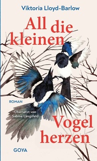 Abbildung von: All die kleinen Vogelherzen - GOYA