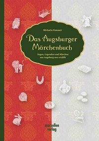 Abbildung von: Das Augsburger Märchenbuch - MARZELLEN-VERLAG