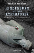 Cover: Hindenburg auf dem Kyffh&auml;user oder Wie entsorgt man deutsche Geschichte? - Mitteldeutscher Verlag