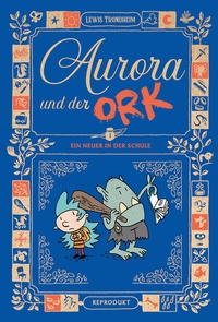 Abbildung von: Aurora und der Ork 1 - Reprodukt