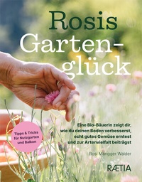 Abbildung von: Rosis Gartenglück - Edition Raetia