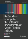 Cover: Big Earth Data in Support of the Sustainable Development Goals (2022)-The Belt and Road - Springer