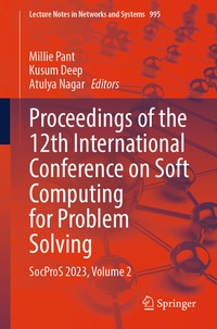 Enlarge image Cover: Proceedings of the 12th International Conference on Soft Computing for Problem Solving - Springer