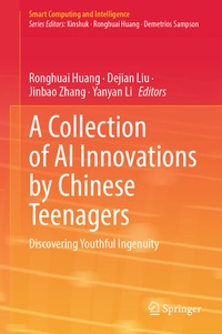 Enlarge image Cover: A Collection of AI Innovations by Chinese Teenagers - Springer