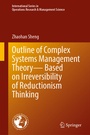Cover: Outline of Complex Systems Management Theory- Based on Irreversibility of Reductionism Thinking - Springer