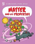 Cover: Matter and Its Properties - Cherry Lake Publishing