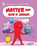 Cover: Matter and How It Changes - Cherry Lake Publishing