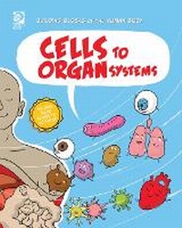 Enlarge image Cover: Cells to Organ Systems - Cherry Lake Publishing