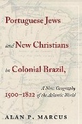 Cover: Portuguese Jews and New Christians in Colonial Brazil, 1500-1822 - University of New Mexico Press
