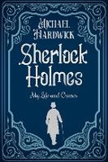Cover: Sherlock Holmes My Life and Crimes - Sapere Books