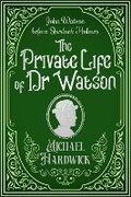 Cover: The Private Life of Dr Watson - Sapere Books