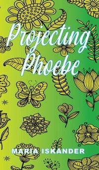 Abbildung von: Projecting Phoebe - Angel Key Publications Pty Ltd