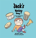 Cover: Jack's Noisy Day - Catlady Saz Books