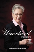 Cover: Unnoticed Moments - Susan Patterson