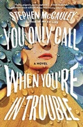 Cover: You Only Call When You're in Trouble - Henry Holt & Company Inc
