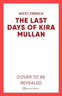 Abbildung von: The Last Days of Kira Mullan - Simon & Schuster Ltd