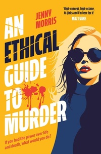 Enlarge image Cover: An Ethical Guide To Murder - Simon + Schuster LLC