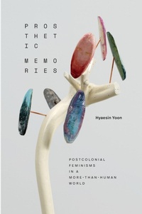 Enlarge image Cover: Prosthetic Memories - Duke University Press
