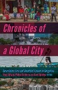 Cover: Chronicles of a Global City - University of Minnesota Press