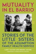 Cover: Mutuality in El Barrio - Fordham University Press