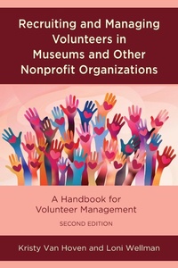 Abbildung von: Recruiting and Managing Volunteers in Museums and Other Nonprofit Organizations - Rowman & Littlefield Publishers
