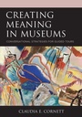 Cover: Creating Meaning in Museums - Rowman & Littlefield Publishers