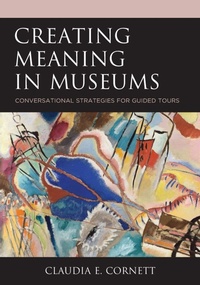 Enlarge image Cover: Creating Meaning in Museums - Rowman & Littlefield Publishers