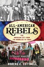 Cover: All-American Rebels - Rowman & Littlefield Publishers