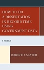 Cover: How to Do a Dissertation in Record Time Using Government Data - Rowman & Littlefield Publishers