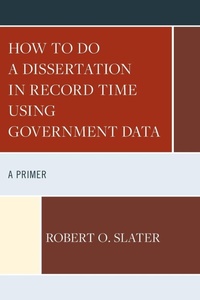 Enlarge image Cover: How to Do a Dissertation in Record Time Using Government Data - Rowman & Littlefield Publishers