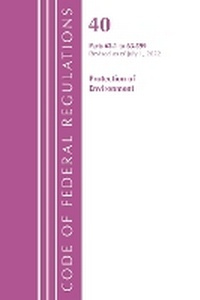 Abbildung von: Code of Federal Regulations, Title 40 Protection of the Environment 63.1-63.599, Revised as of July 1, 2022 - Bernan Press