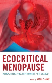 Enlarge image Cover: Ecocritical Menopause - Lexington Books
