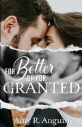 Cover: For Better or for Granted - Scrivenings Press LLC