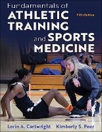 Abbildung von: Fundamentals of Athletic Training and Sports Medicine - Human Kinetics