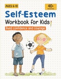 Cover: Self-Esteem Workbook for Kids - Wooden House Books