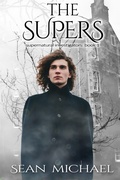 Cover: The Supers (The Supernatural Investigators, #1) - Sean Michael