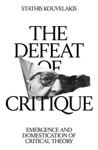 Enlarge image Cover: The Defeat of Critique - Verso Books