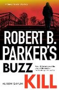 Cover: Robert B Parker's Buzz Kill - Bedford Square Publishers