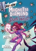 Cover: Magnetta Diamond and the Skate Mates - Maverick Arts Publishing