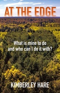 Cover: At the Edge: What Is Mine to Do? And Who Can I Do It With? - Troubador Publishing