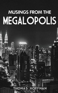 Cover: Musings from the Megalopolis - Regency Publishers